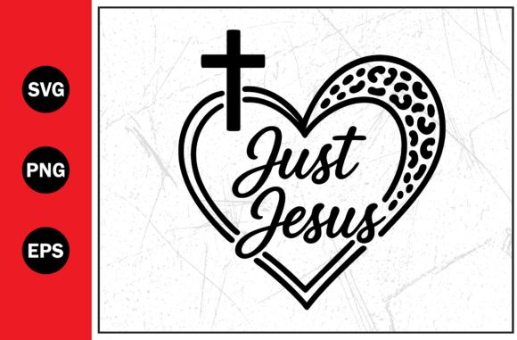 A Heart Shaped Cross Just Jesus Svg: Graphics & T-Shirt Designs