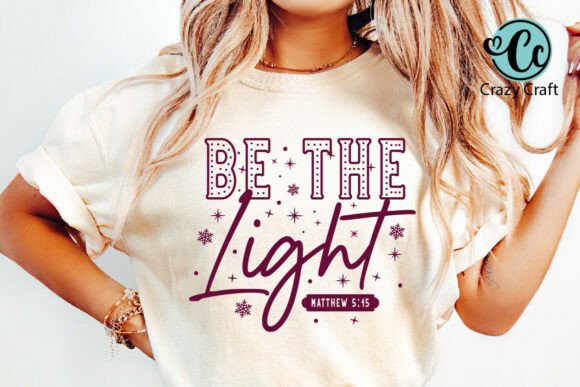 Be the Light SVG: Christian Christmas Graphics for T-Shirt Designs