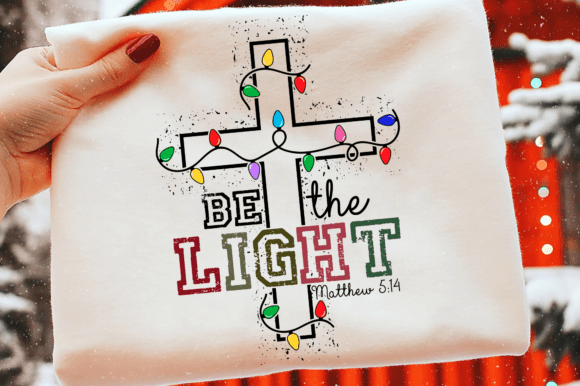 Be the Light SVG: Christian Cross Lights Graphics & T-Shirt Designs