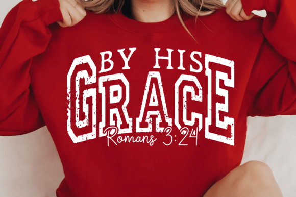 By His Grace Romans 3:24 Graphics & T-Shirt Designs