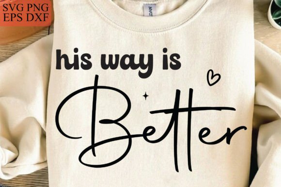 His Way Is Better Christian Faith Graphics