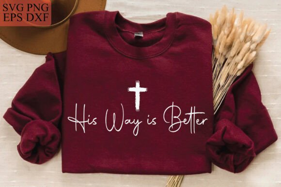 His Way Is Better SVG: Christian Graphics for T-Shirt Designs