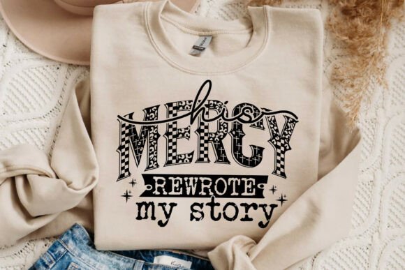 Jesus His Mercy Rewrote My Story: Graphics for T-Shirt Designs
