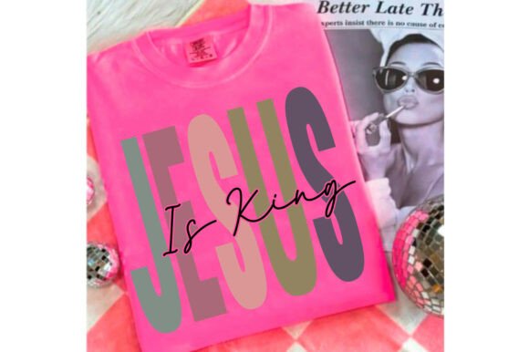 Jesus is King SVG & PNG: Graphics for T-Shirt Designs