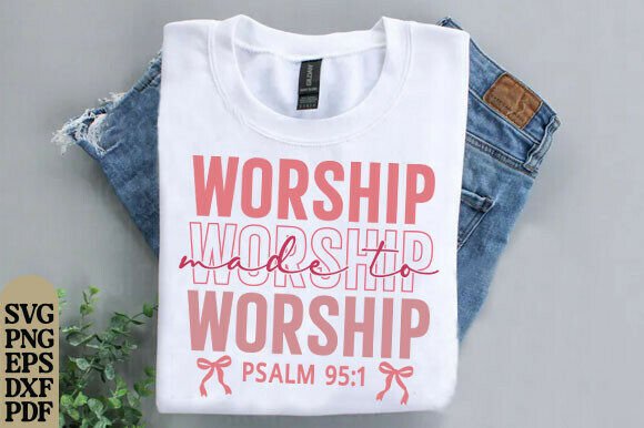 Made to Worship SVG: Christian Graphics for T-Shirt Designs