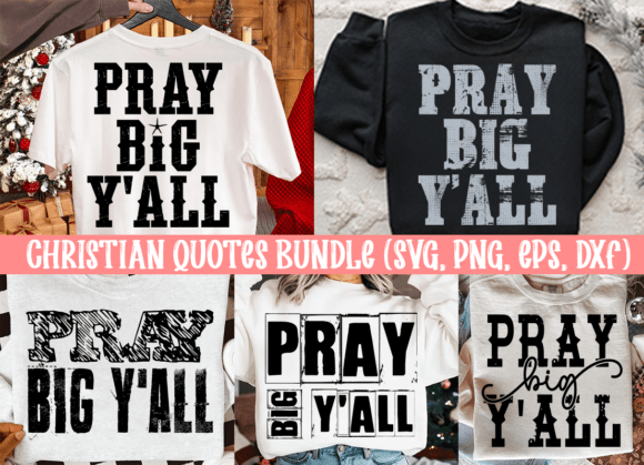 Pray Big Y Graphics for T-Shirt Designs