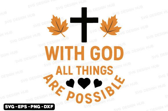 With God All Thing SVG & PNG Graphics for T-Shirt Designs
